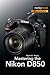 Mastering the Nikon D850