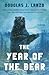 The Year of the Bear by Douglas J. Lanzo