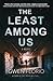 The Least Among Us: A Novel