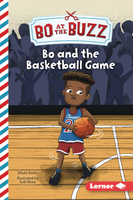 Bo and the Basketball Game (Bo at the Buzz (Read Woke ™ Chapter Books))