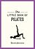 The Little Book of Pilates