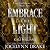Embrace the Light (Godstone...