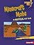 Minecraft Mobs: An Unofficial Kids' Guide (Lightning Bolt Books ® ― Minecraft 101)