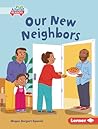 Our New Neighbors (My World (Pull Ahead Readers ― Fiction))