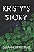 Kristy's Story: A novel