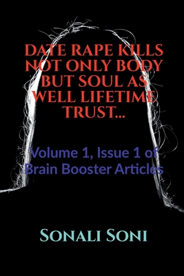 Date Rape Kills Not Only Body But Soul as Well Lifetime Trust...