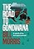 The Road to Gondwana: In Search of the Lost Supercontinent
