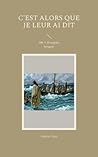 C'est alors que je leur ai dit: 100 +1 Évangiles lyriques (French Edition)