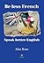 Be less French Speak better English by Alan Kane