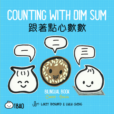 Counting with Dim Sum (Traditional Mandarin-English Version): A Bilingual Book in English and Mandarin with Traditional Characters, Zhuyin, and Pinyin ... Characters + English Series)