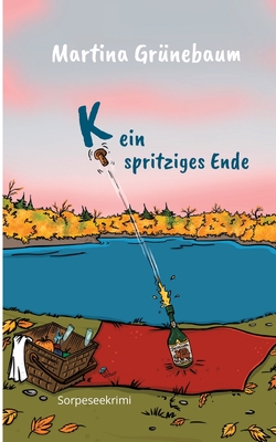 Kein spritziges Ende: Sorpeseekrimi (German Edition)