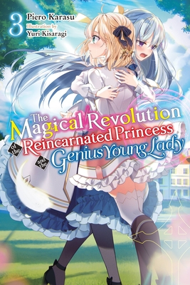 Read The Magical Revolution of the Reincarnated Princess and the Genius Young Lady (Novel), Vol. 3