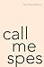 Call Me Spes by Sara Cahill Marron