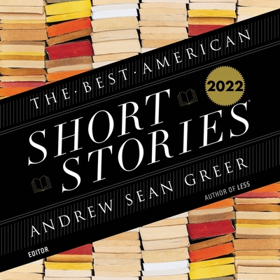 The Best American Short Stories 2022 (The Best American Series)