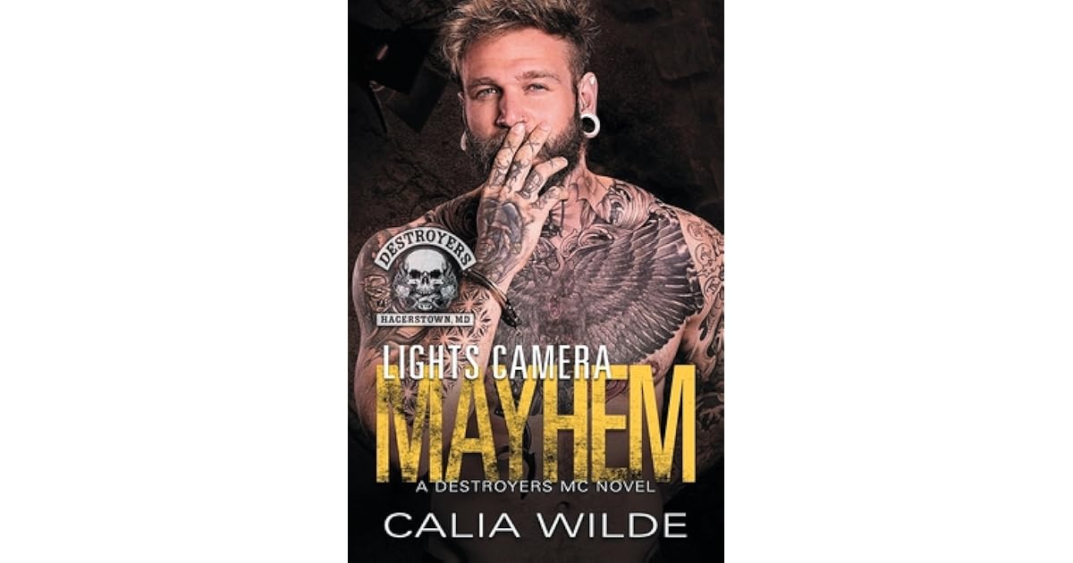 Lights Camera Mayhem by Calia Wilde