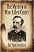 The Mystery of Who Killed Custer by Tom Jenkins