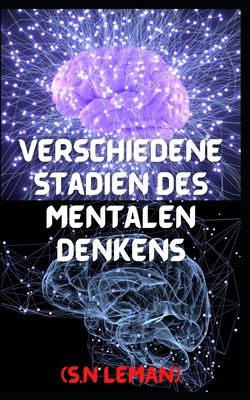 Verschiedene Stadien des mentalen Denkens (German Edition)