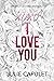 XOXO I Love You by Julie   Capulet