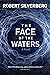 The Face of the Waters by Robert Silverberg