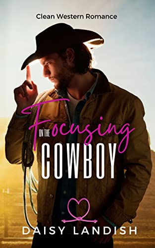 Focusing on the Cowboy  (Great Plains #1-5)
