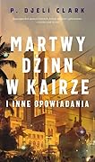 Martwy dżinn w Kairze i inne opowiadania