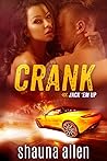 Crank by Shauna Allen