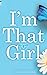 I'm That Girl