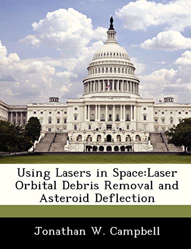 Using Lasers in Space: Laser Orbital Debris Removal and Asteroid Deflection