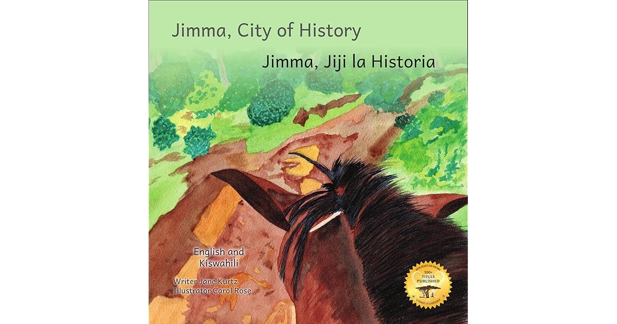 Jimma, City of History In English and Kiswahili by Jane Kurtz