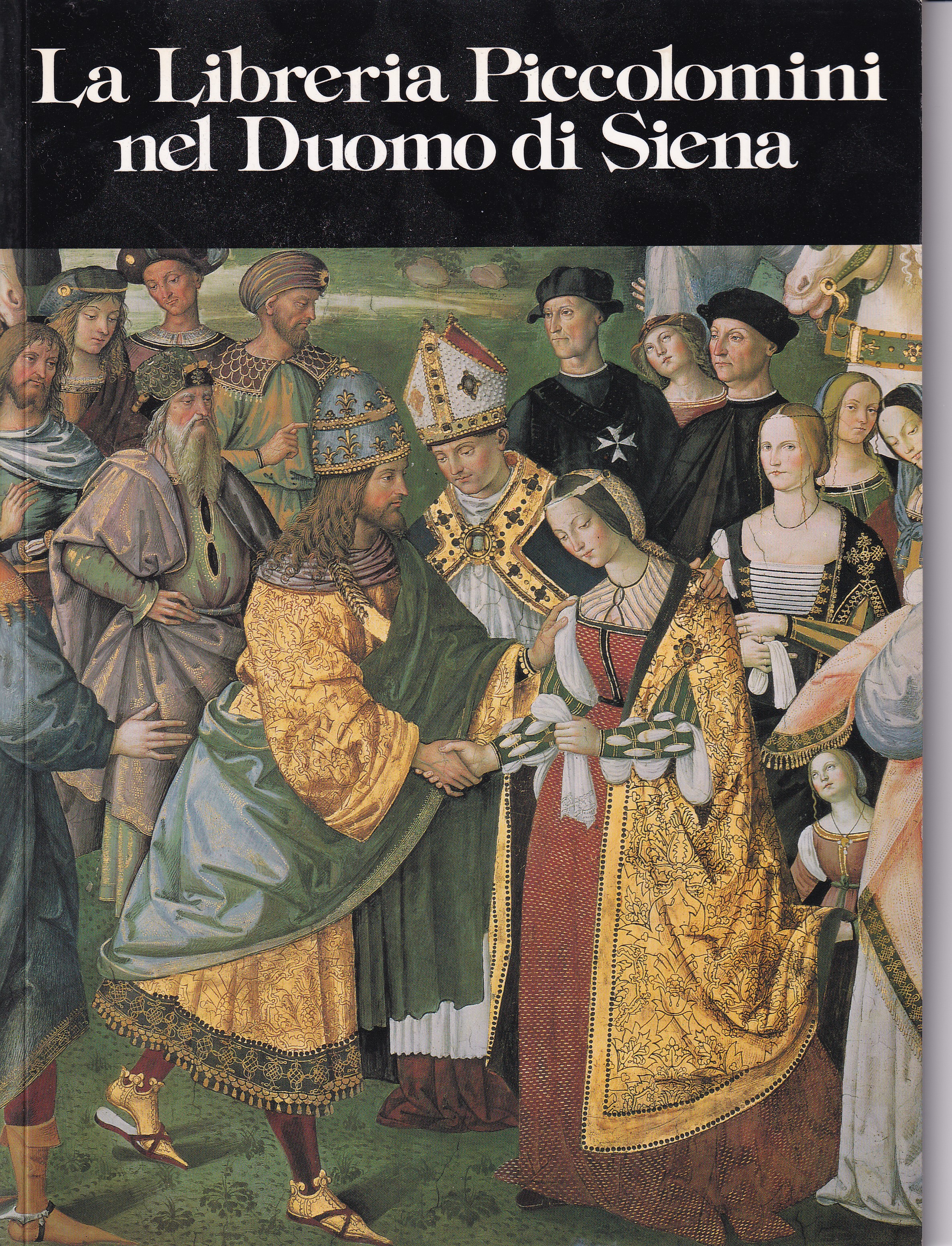 La Libreria Piccolomini nel Duomo di Siena
