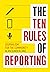 The Ten Rules of Reporting: Journalism for the Community