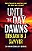 Until The Day Dawns (DI Gra...