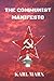 THE COMMUNIST MANIFESTO: Get Deeper Understanding As To What Communisme All About, Why It Was Widely Accepted In European Society During 1848 & Why It Was Later Banned.