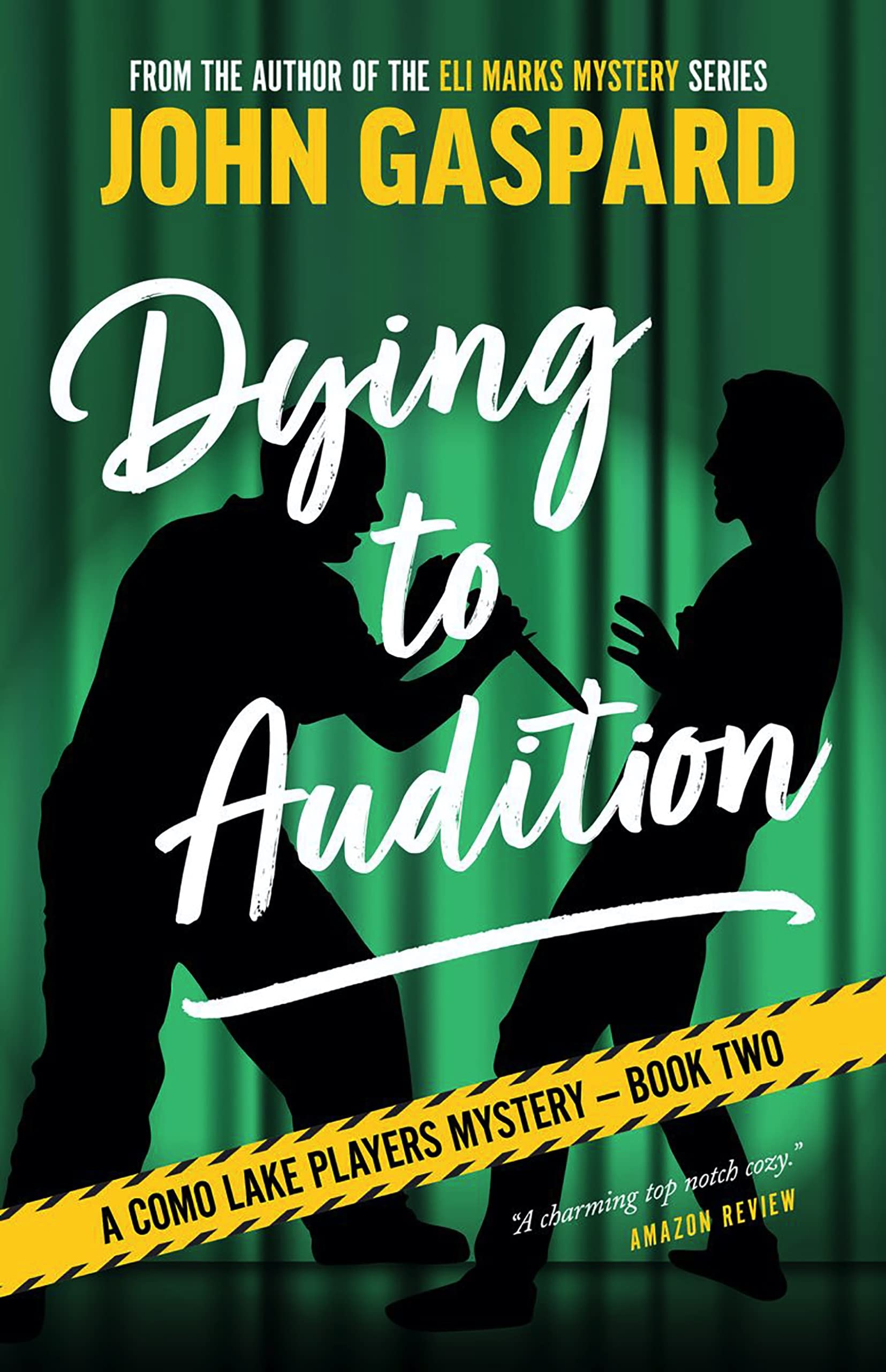 Dying To Audition: A Como Lake Players Mystery (Book 2) (The Como Lake Players Mystery Series)