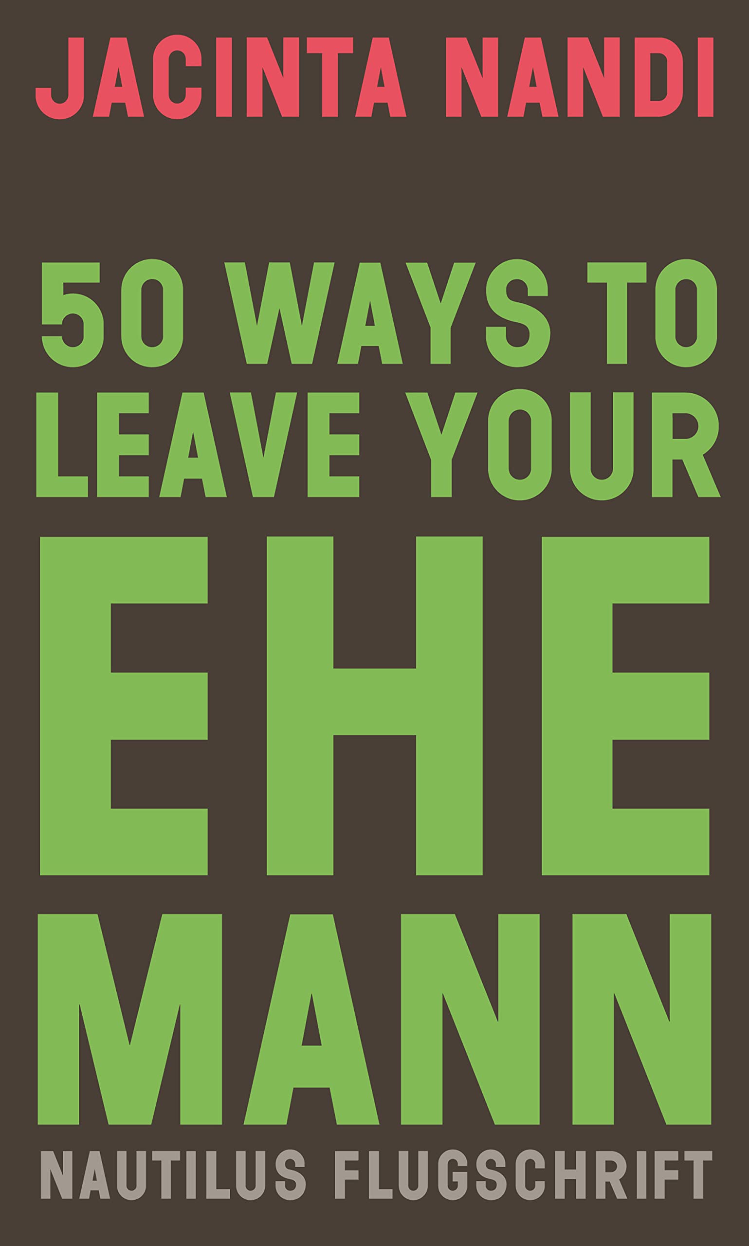 50 Ways to Leave Your Ehemann (Kindle Edition)
