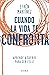 Cuando la vida te confronta: Aprende a sufrir para ser feliz (Spanish Edition)