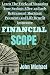 Financial Scope : Learn the Tricks of Managing Your Savings after an Early Retirement, Mortgage Payments, and Life Benefit Insurance.