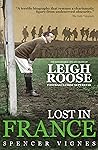 Lost In France: The Remarkable Life and Death of Leigh Roose, Football's First Superstar
