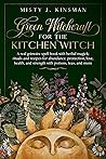 Green Witchcraft ...