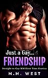 Just a Gay... Friendship by M.M. West Just a Gay... Friendship by M.M. West