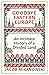 Goodbye Eastern Europe: An Intimate History of a Divided Land