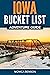 Iowa Bucket List Adventure Guide by Monica Benson