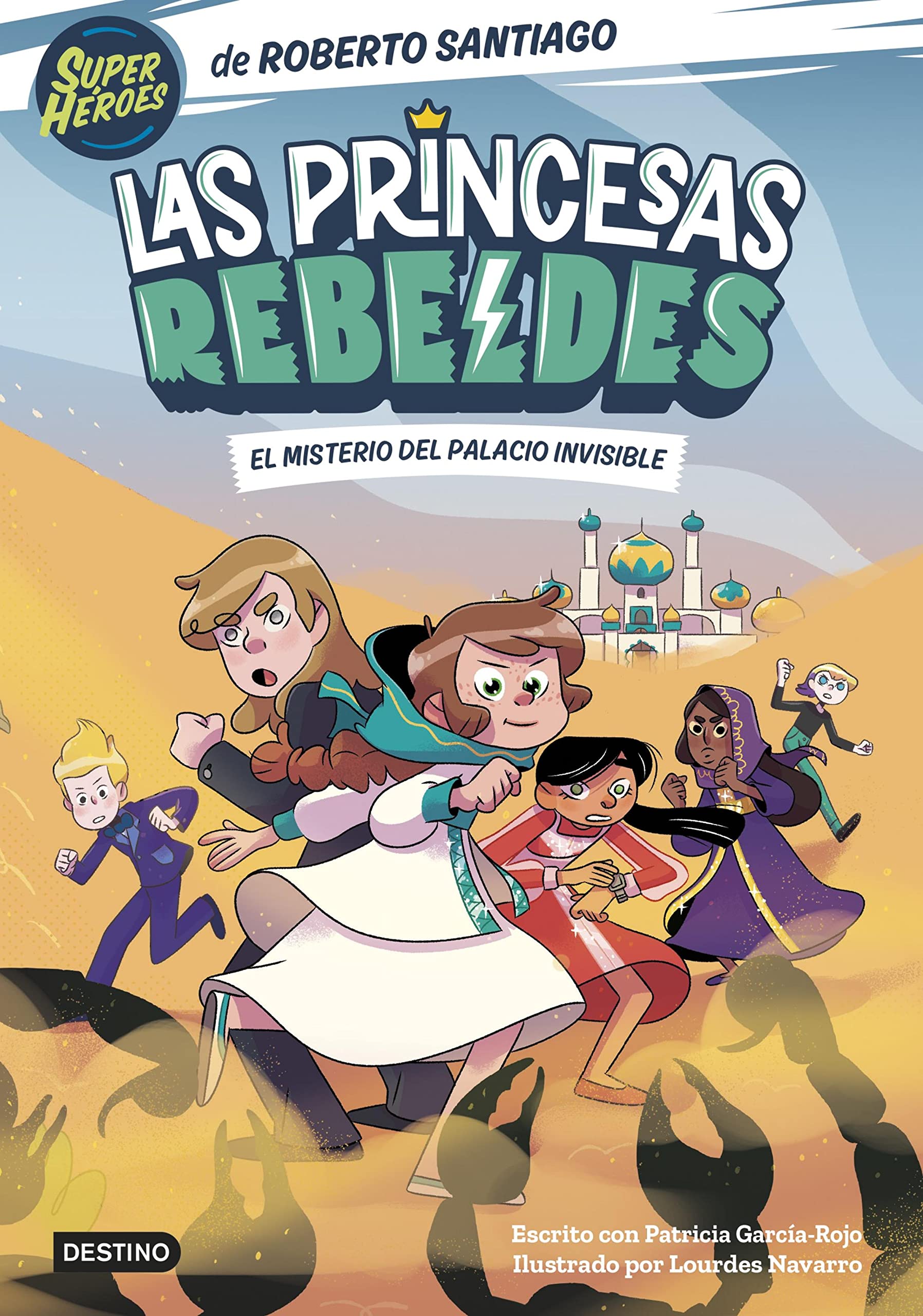 Las Princesas Rebeldes 2. El misterio del palacio invisible (Spanish Edition)