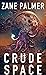Crude Space