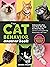 The Cat Behavior Answer Book, 2nd Edition: Understanding How Cats Think, Why They Do What They Do, and How to Strengthen Our Relationships with Them