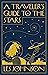 A Traveler’s Guide to the Stars by Les  Johnson