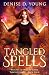 Tangled Spells (Witches of Willow Creek: Tangled Magic Book 4)