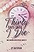 Thirty Days Until I Die by P.T. Bateman
