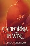 California in wine by Erika Castigliano