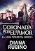 Coronada Por El Amor (La Saga Yorkista nº 1) (Spanish Edition)